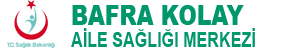 Bafra Kolay Aile Sağlığı Merkezi